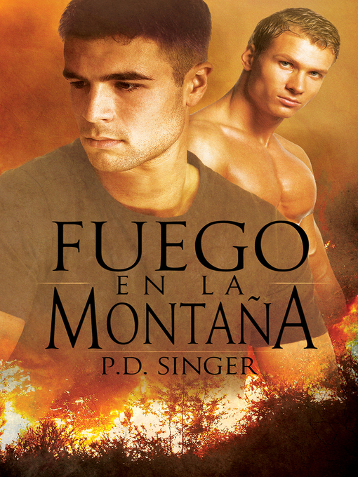 Title details for Fuego en la montaña by P.D. Singer - Available